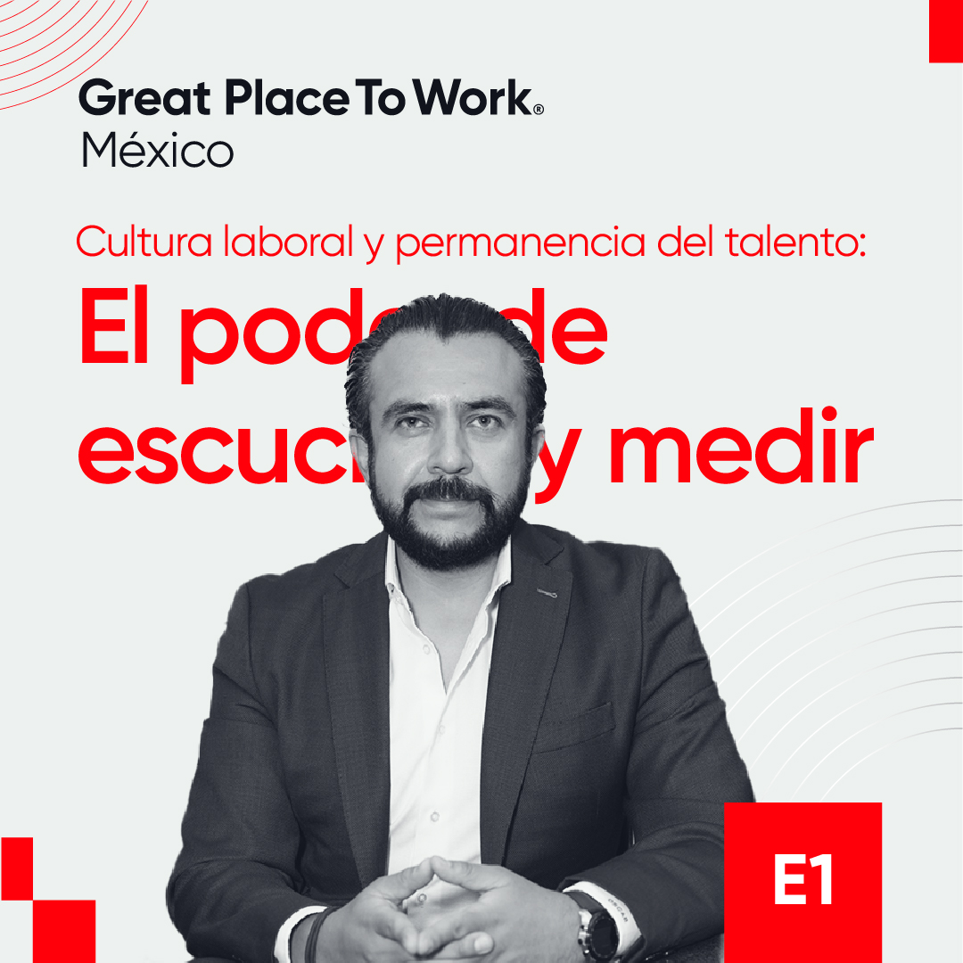 Episodio 1, Temporada 2: Cultura laboral y permanencia del talento: el poder de escuchar y medir