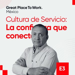 Episodio 3, Temporada 2: Cultura de Servicio: la confianza que conecta